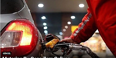 Motorine Bu Gece Zam Geliyor