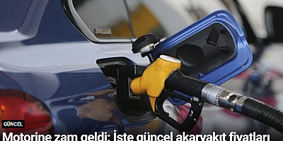 Motorine zam geldi: İşte güncel akaryakıt fiyatları