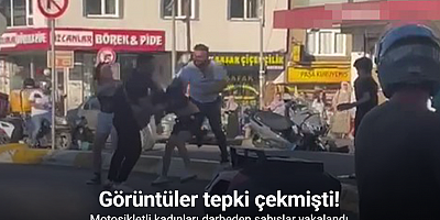 Motosikletli kadınları darbeden şahıslar yakalandı