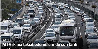 MTV ikinci taksit ödemelerinde son tarih yaklaşıyor!