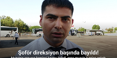 Muavinin cesurca hamlesi kazayı önledi, genç muavin o anları anlattı