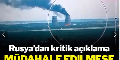 Müdahale edilmeseydi kabus yaşatacaktı! Rusya'dan önemli açıklama