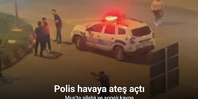 Muş’ta silahlı ve sopalı kavga kamerada: Polis havaya ateş açtı