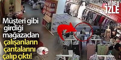 Müşteri gibi girdiği mağazadan çalışanların çantalarını çalıp çıktı