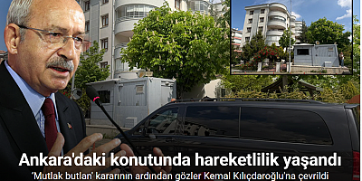 ‘Mutlak butlan’ kararının ardından Kılıçdaroğlu’nun evinde hareketlilik