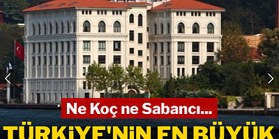 Ne Koç ne Sabancı... Türkiye'nin en büyük holdingi değişti