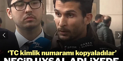 Necip Uysal savcılıkta! 'Kopyalanmış bir TC var'