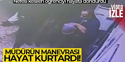 Nefes borusu tıkanan öğrenciyi okul müdürünün manevrası kurtardı