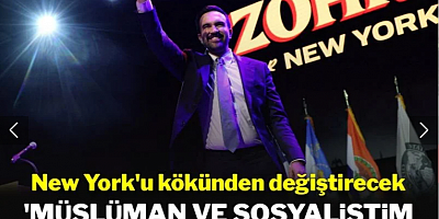New York'u kökünden değiştirecek: 'Müslüman ve sosyalist olduğum için özür dilemeyeceğim'