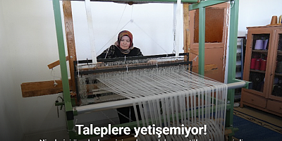 Ninelerini örnek alıp evinin odasını dokuma atölyesine çevirdi, şimdi taleplere yetişemiyor