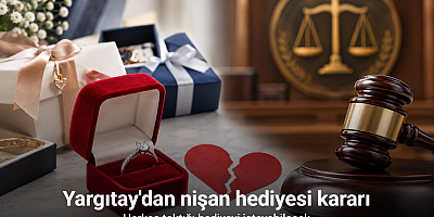 Nişan bozulursa herkes taktığı hediyeyi isteyebilecek