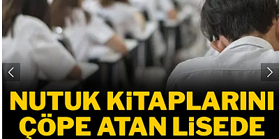 'Nutuk' kitaplarını çöpe atan lisede yeni skandal