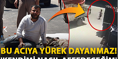 Oğlu peşinden koşarken kamyonun altında can verdi, 'Kendimi nasıl affedeceğim' diye ağladı