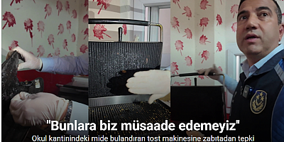 Okul kantinindeki mide bulandıran tost makinesine zabıtadan tepki