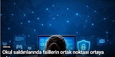 Okul saldırılarında faillerin ortak noktası ortaya çıktı