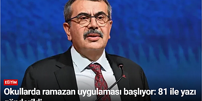 Okullarda ramazan uygulaması başlıyor: 81 ile yazı gönderildi