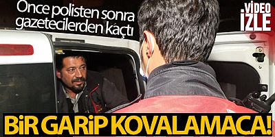 Önce polisten, yakalanınca da gazetecilerden kaçmak istedi