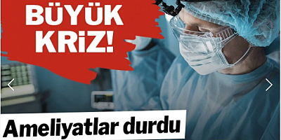 Ortopedi ve beyin cerrahi ameliyatları durdu: Bazı hastanelerde serum bile yok