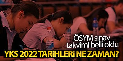ÖSYM sınav takvimi belli oldu: YKS 2022 tarihleri ne zaman?