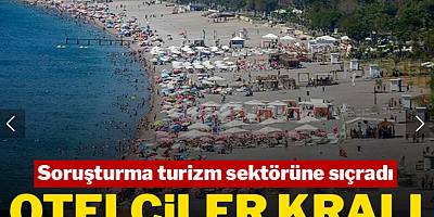 Otelciler kralı gözaltında: Soruşturma turizm sektörüne sıçradı