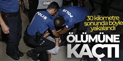 Otomobiliyle ölümüne kaçtı, 30 kilometre sonunda yakalandı