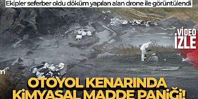Otoyol kenarına kaçak şekilde bırakılan kimyasal madde paniğe neden oldu