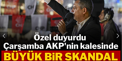 Özgür Özel: 'Çarşamba günü AKP'nin kalesinde büyük bir skandal açıklayacağım'