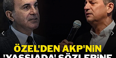 Özgür Özel'den AKP'nin 'Yassıada' sözlerine sert tepki