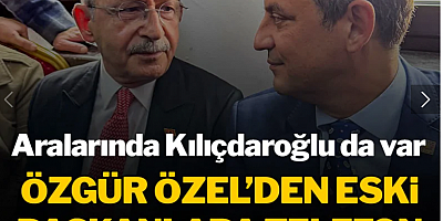 Özgür Özel'den önceki genel başkanlara telefon: Aralarında Kılıçdaroğlu da var