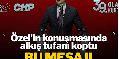 Özgür Özel'in bu sözleri sonrası alkış tufanı koptu