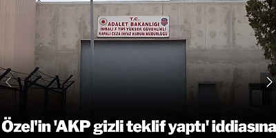 Özgür Özel'in 'gizli İmralı teklifi' iddiasına AKP'den yanıt
