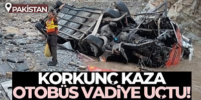 Pakistan'da otobüs vadiye uçtu: 19 ölü, 12 yaralı