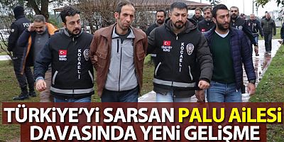 Palu ailesi davasında yeni gelişme!