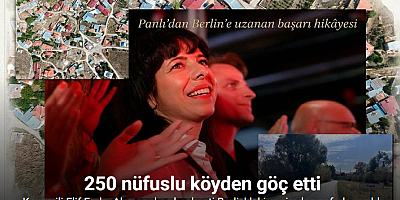 Panlı köyünden Berlin’e uzanan başarı hikayesi