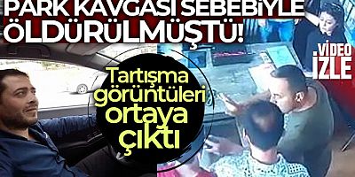 Park kavgası sebebiyle öldürülen Murat Ulaş Kanbur'un tartışma görüntüleri ortaya çıktı