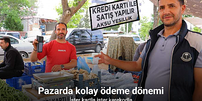 Pazarda kolay ödeme dönemi: İster kartla ister karekodla ödeme