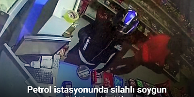 Petrol istasyonunda silahlı soygun