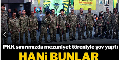 PKK sınırımızda mezuniyet töreniyle şov yaptı: Hani bunlar silah bırakmıştı?