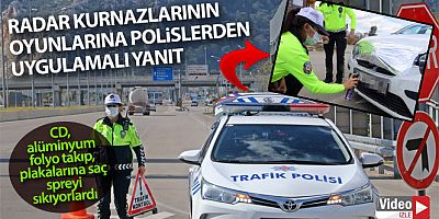 Radar kurnazlarının oyunlarına trafik polislerden uygulamalı yanıt