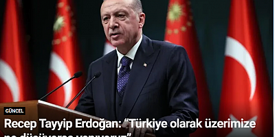 Recep Tayyip Erdoğan: “Türkiye olarak üzerimize ne düşüyorsa yapıyoruz”