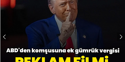 Reklam filmi Trump'ı kızdırdı: ABD'den komşusuna ek gümrük vergisi