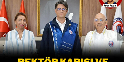 Rektör karısı ile kayınçosunu ihya etti