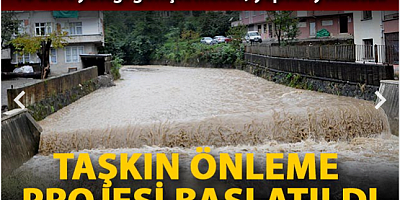 Rize'de 16 dere yatağı genişletilecek, yapılar yıkılacak