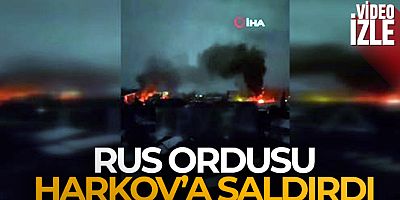 Rus ordusu, Ukrayna'nın Harkov kentine saldırılar düzenledi