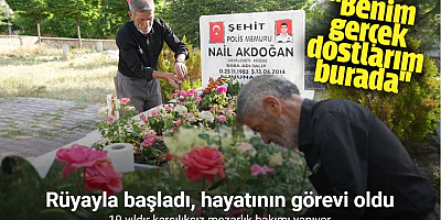 Rüyayla başladı, hayatının görevi oldu: 19 yıldır karşılıksız mezarlık bakımı yapıyor
