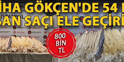 Sabiha Gökçen'de 54 kilo insan saçı ele geçirildi