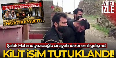 Şafak Mahmutyazıcıoğlu cinayetinde iki şüpheliden biri tutuklandı