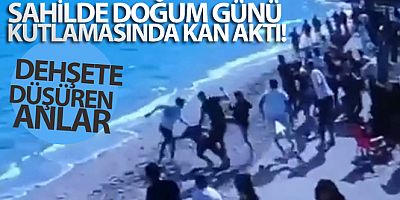 Sahilde doğum günü kutlamasında kan aktı