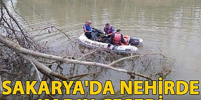 Sakarya'da nehirde kadın cesedi bulundu