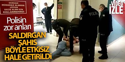 Saldırgan şahıs böyle etkisiz hale getirildi